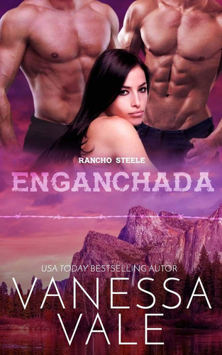 Libro: Enganchada (rancho Steele) (spanish Edition)