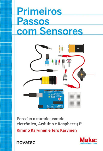 Livro Primeiros Passos Com Sensores - Ed. Novatec