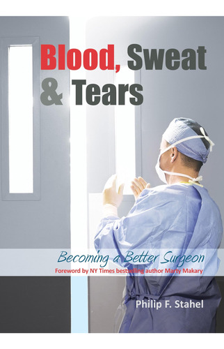 Libro:  Blood, Sweat & Tears: Becoming A Better Surgeon
