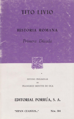 Historia Romana Primera Década Sepan Cuantos Núm. 304 Porrúa