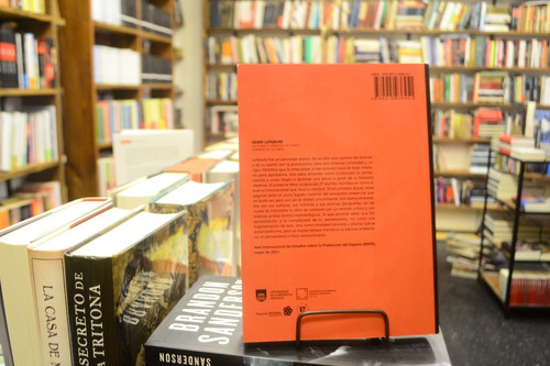 H. Lefebvre. Lecturas Y Debates Actuales A Partir De Su Obra