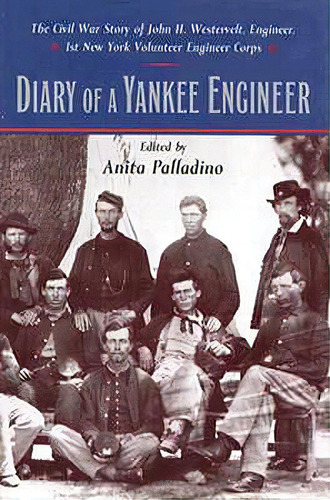 Diary Of A Yankee Engineer: The Civil War Diary Of John Henry Westervelt, De Palladino, Anita. Editorial Fordham Univ Pr, Tapa Dura En Inglés