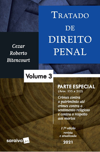 Tratado de Direito Penal - Volume 3 - 17ª Edição 2021, de Bitencourt, Cezar Roberto. Editora Saraiva Educação S. A., capa mole em português, 2021