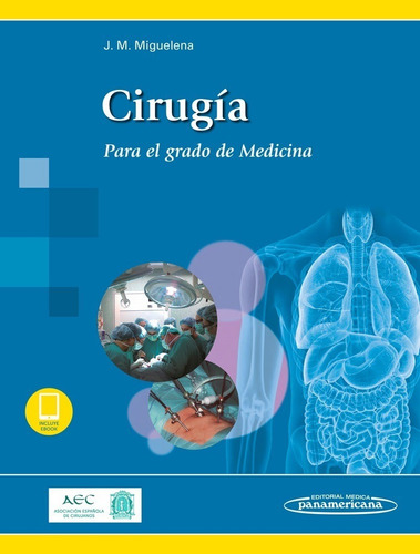 Cirugía - Para El Grado De Medicina + E-book  Miguelena