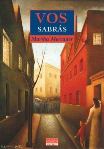 Vos Sabras, De Mercader M.. Editorial Norma, Tapa Tapa Blanda En Español