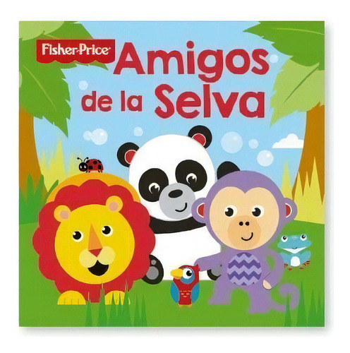 Libro Baãâo- Amigos De La Selva- Fisher Price, De Aa.vv. Editorial Edibook En Español