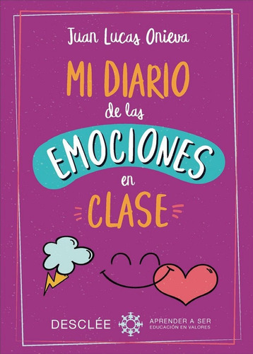 Mi Diario De Las Emociones En Clase - Onieva,juan Lucas