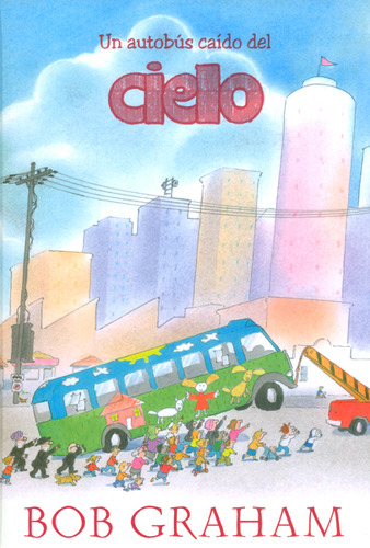 Un Autobús Caído Del Cielo, De Bob Graham. Editorial A.s Ediciones, Tapa Dura, Edición 2012 En Español