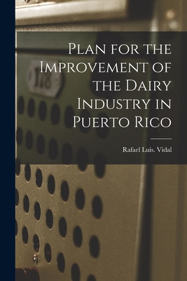Libro Plan For The Improvement Of The Dairy Industry In P...