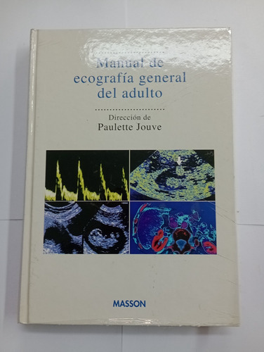 Manual De Ecografía General Del Adulto - P. Jouve 