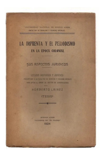 Lainez: La Imprenta Y El Periodismo En La Época Colonial