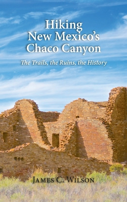 Libro Hiking New Mexico's Chaco Canyon: The Trails, The R...