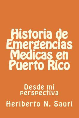 Libro Historia De Emergencias Medicas En Puerto Rico: Des...