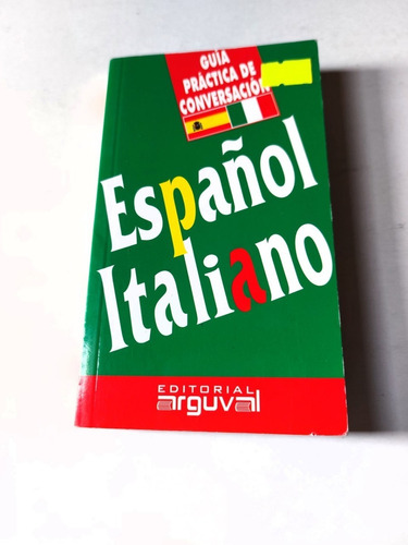 Diccionario  Guía   Italiano - Español    Arguval