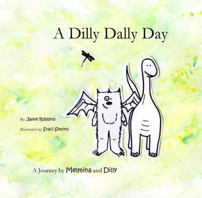 Libro A Dilly Dally Day : A Journey By Melmina And Dilly ...