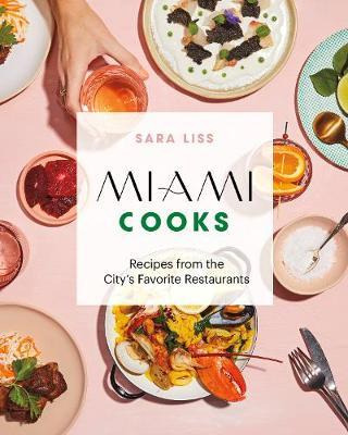 Libro Miami Cooks : Recipes From The City's Favorite Rest...