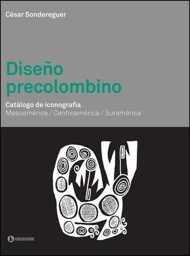 Diseño Precolombino - Cesar Sondereguer