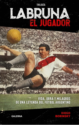 Labruna - El Jugador - Borinsky, Diego