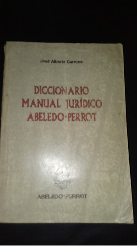 Diccionario Manual Jurídico Abeledo-perrot. Garrone