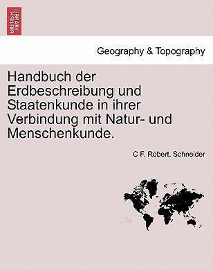 Handbuch Der Erdbeschreibung Und Staatenkunde In Ihrer Ve...