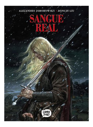 Sangue Real Edição Integral Capa Dura Por Alejandro Jodorowsky E Dongzi Liu Comix Zone