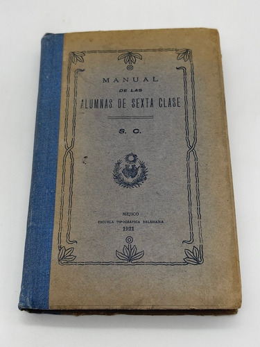 Manual De Las Alumnas De Sexta Clase Escuela Saleciana 1921
