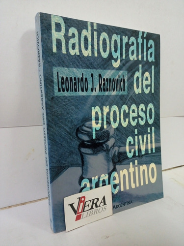 Radiografía Del Proceso Civil Argentino -Raznovich Leonardo