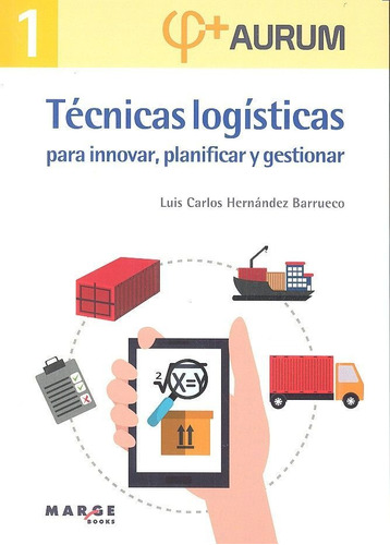 Libro Tã©cnicas Logã­sticas Para Innovar, Planificar Y Ge...