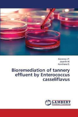 Libro Bioremediation Of Tannery Effluent By Enterococcus ...