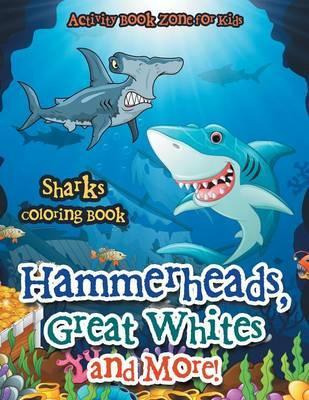 Libro Hammerheads, Great Whites And More! Sharks Coloring...