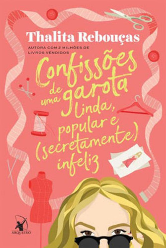 Confissões De Uma Garota Linda, Popular E (secretamente) In, De Rebouças, Thalita. Editora Arqueiro, Capa Mole, Edição 2019-08-12 00:00:00 Em Português