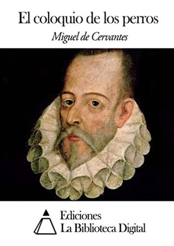 Libro : El Coloquio De Los Perros - De Cervantes, Miguel _l