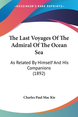 Libro The Last Voyages Of The Admiral Of The Ocean Sea: A...