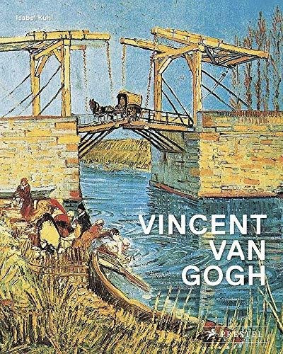 Vincent van Gogh : Isabel Kuhl, de Isabel Kuhl. Editorial PRESTEL, tapa blanda en inglés