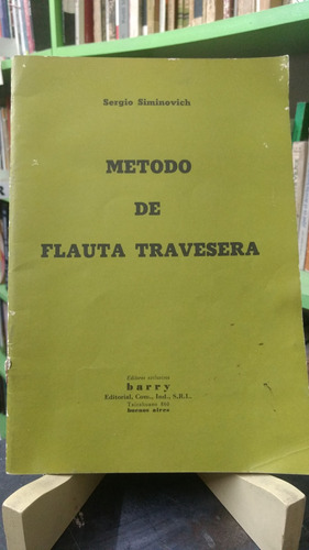 Método De Flauta Travesera Sergio Siminovich  Ed. Barry 1977