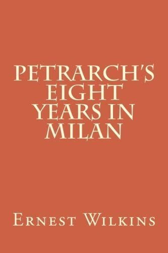 Libro: En Ingles Petrarch S Eight Years In Milan