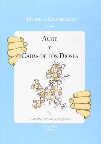 Livro Auge Y Caida De Los Dioses De Juan Ignacio Vargas Ezqu