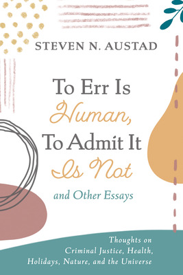 Libro To Err Is Human, To Admit It Is Not And Other Essay...