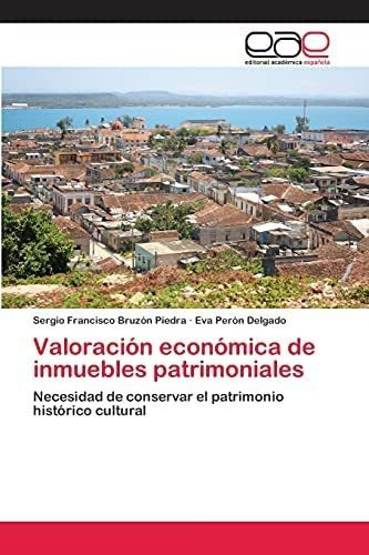 Libro: Valoración Económica Inmuebles Patrimoniales: Nec&..