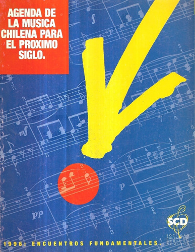 Agenda Música Chilena Para El Próximo Siglo / Encuentro 1996