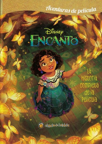 Encanto La Historia Completa De La Pelicula