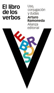 El Libro De Los Verbos - Uso Conjugacion Y Dudas