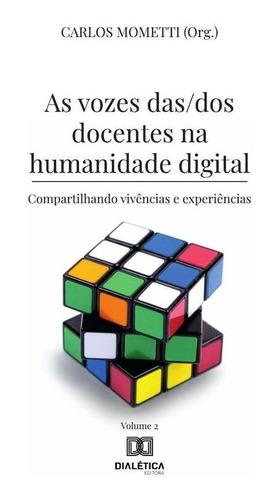 As Vozes Das/dos Docentes Na Humanidade Digital