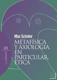 Metafisica Y Axiologia, En Particular, Etica - Scheler, Max