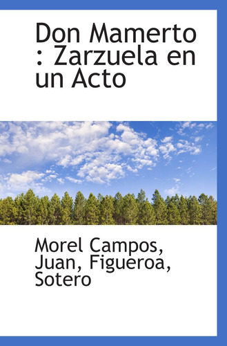 Libro: Don Mamerto : Zarzuela En Un Acto (spanish Edition)