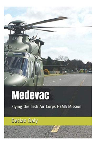 Libro:  Medevac: Flying The Irish Air Corps Hems Mission