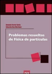 Problemas Resueltos De Fisica De Particulas - Ferrer Sori...