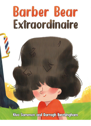 Barber Bear Extraordinaire, De Sammon, Kiva., Vol. 1. Editorial Austin Macauley, Tapa Blanda En Inglés