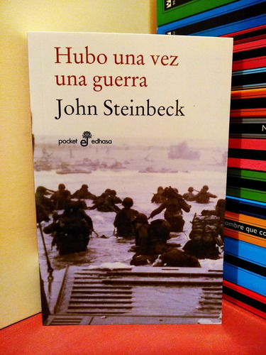 Hubo Una Vez Una Guerra - John Steinbeck