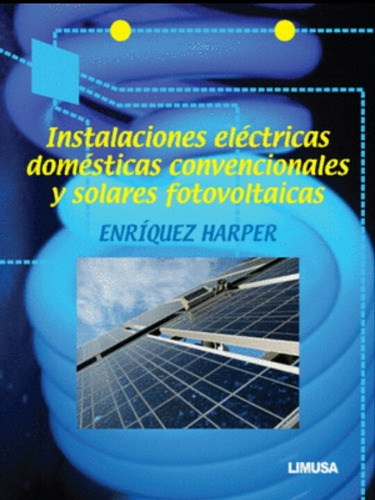Instalaciones Eléctricas Domésticas Convencionales Y Solares